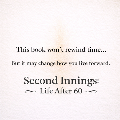Second Innings: Life After 60